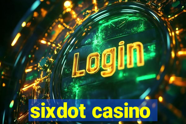 sixdot casino